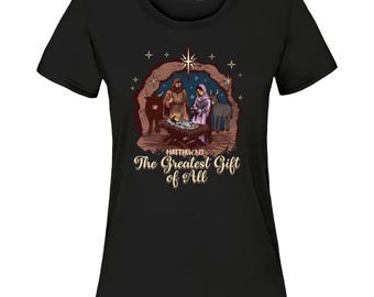 The Greatest Gift of All Matthew 1:21 Women's T-Shirt. Matthew 1.21 Bible Verse Tee. Faith Based Religious Shirt Gift.