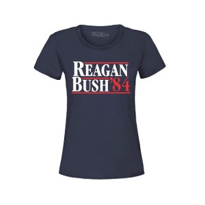 Reagan Bush 84 Women&#39;s T-Shirt Presidential Campaign Shirts