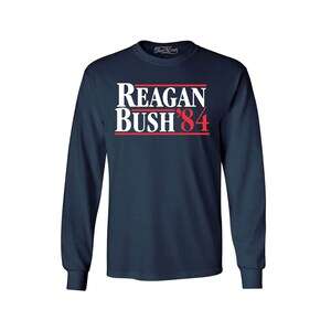 Reagan Bush 84 Long Sleeve Shirt Presidential Campaign Shirts