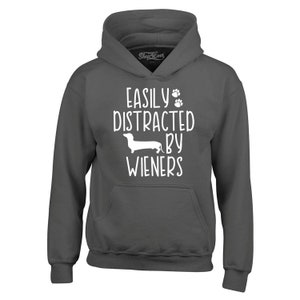 Easily Distracted by Wieners Weenie Dog Daschund Hoodie Sweatshirts