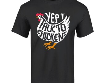 Yep I Talk to Chickens T-Shirt Funny Farm Tee, Gag Gift, Funny Shirt. Chicken lover Gift.