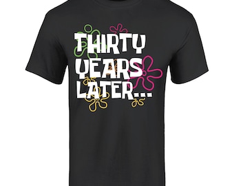 30th Birthday Shirt. Thirty Years Later Born in 1996. 30th Birthday T-Shirt. Milestone Birthday Gift for Men Women Novelty Party Tee.