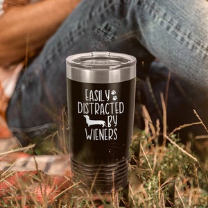 Easily Distracted By Engraved Tumbler | 20 oz. Stainless Steel Vacuum Insulated Travel Mug with Lid | Funny Dachshund Weiner Dog Mom Gift