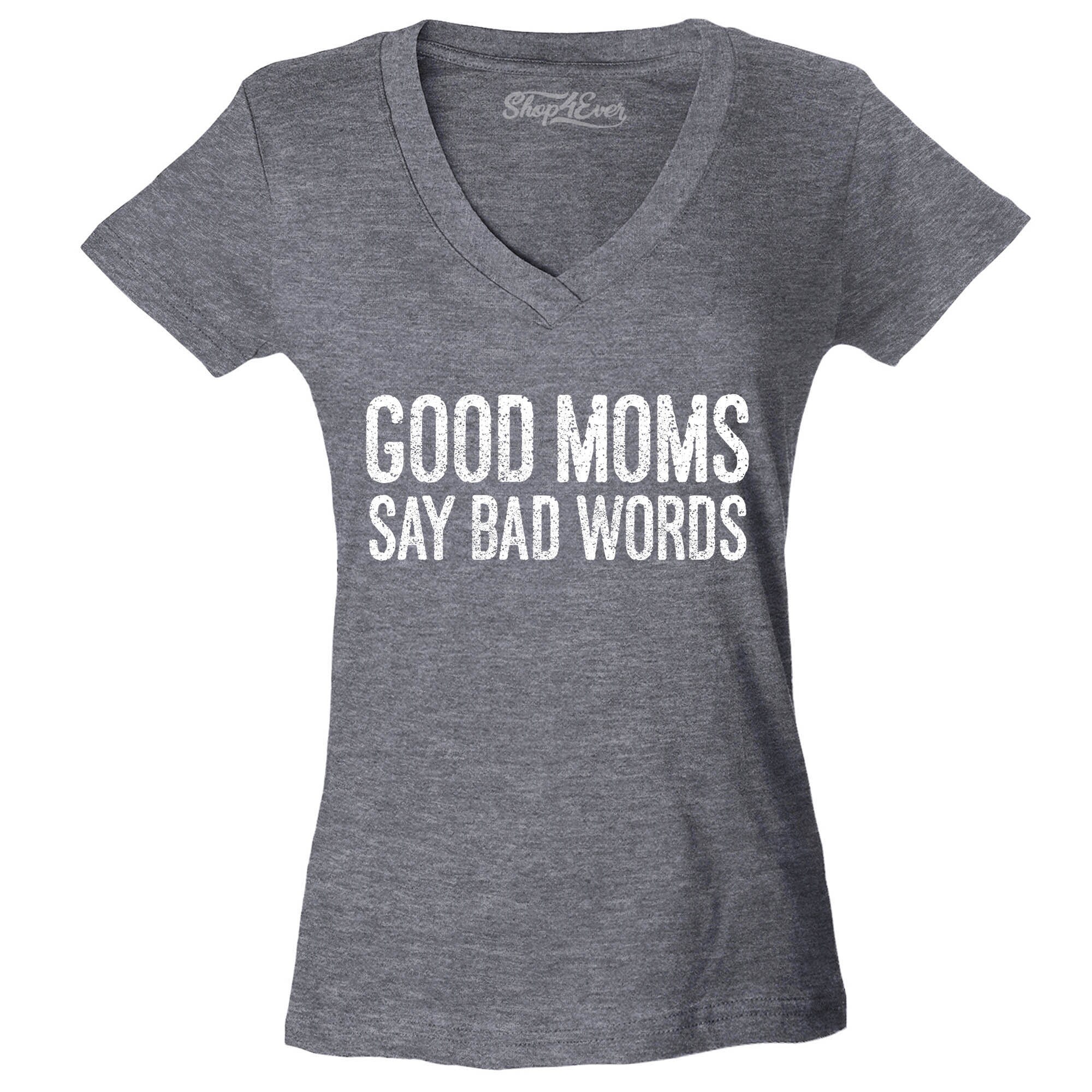 Good Moms Say Bad Words Funny Mom Women's V-neck T-shirt - Etsy Ireland