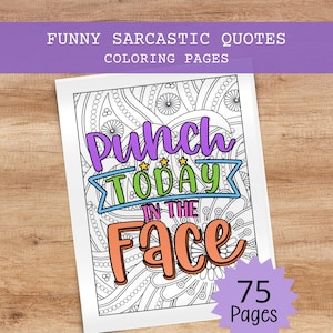May include: A colouring page featuring the text PUNCH TODAY IN THE FACE in purple, green, and orange letters with three yellow stars. The background consists of black and white intricate floral patterns. A purple starburst graphic says 75 Pages.