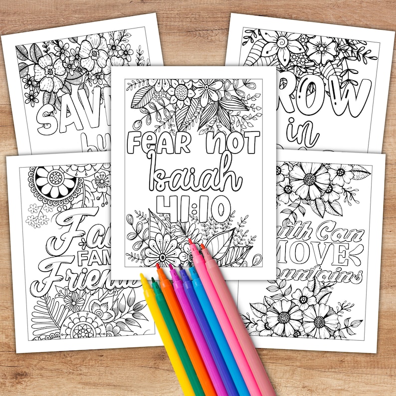 May include: Five black and white colouring pages with floral designs and inspirational quotes. The quotes are "Save", "Fear not Isaiah 41:10", "Grow in", "Faith can move mountains", and "Family & Friends".