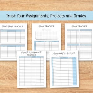 May include: A set of five printable academic tracking sheets featuring the text Track Your Assignments, Projects and Grades, Final Grade Tracker, Grade Tracker, Projects & Assignments Tracker, and Assignment Checklist with light blue accents.