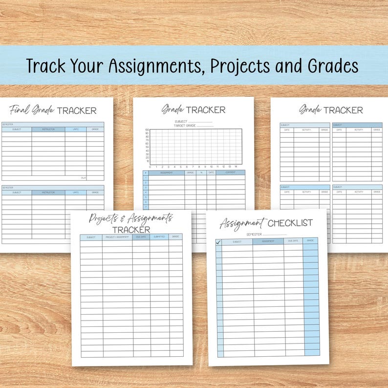 May include: A set of five printable academic tracking sheets featuring the text Track Your Assignments, Projects and Grades, Final Grade Tracker, Grade Tracker, Projects & Assignments Tracker, and Assignment Checklist with light blue accents.
