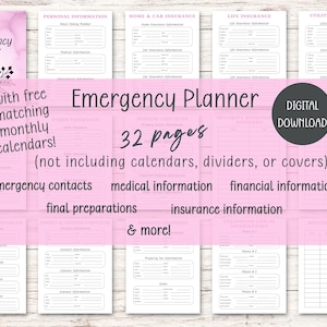 May include: A pink and white printable emergency planner with the text "Emergency Planner" and "32 pages". The planner includes sections for personal information, home and car insurance, life insurance, utilities expenses, health, professional, emergency contacts, medical information, financial information, final preparations, insurance information, and monthly expenses. The planner also includes a free matching monthly calendar.