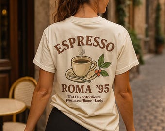 Espresso Roma’95 T-Shirt | Italian Coffee Shirt | Retro Café Backprint | Unisex Streetwear | Vintage Italy Aesthetic