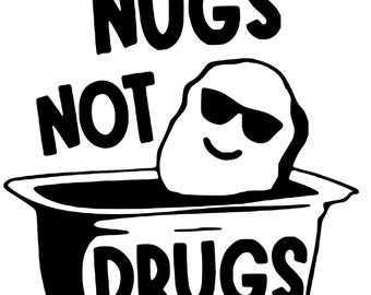 Naklejka winylowa Nugs Not Drugs