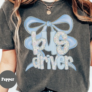 Comfort Colors Bus Driver Shirt, Bus Driver Appreciation Gift, Back To School Teacher Tshirt, School Bus, Christmas Gift, Coquette Bow Shirt