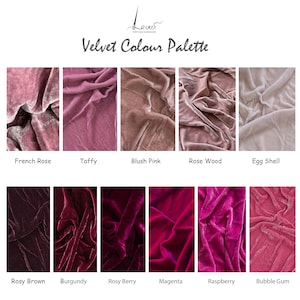 May include: A color palette of velvet fabric swatches in shades of pink, red, and brown. The swatches are arranged in two rows of six, with the names of each color printed below. The colors are: French Rose, Taffy, Blush Pink, Rose Wood, Egg Shell, Rosy Brown, Burgundy, Rosy Berry, Magenta, Raspberry, and Bubble Gum.