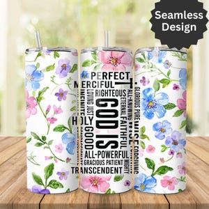 Religious Tumbler Wrap - Christian Faith Floral PNG God is - 20oz Skinny Sublimation Design