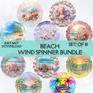 May include: Set of 10 beach-themed wind spinners. The spinners feature various beach scenes, including seashells, starfish, palm trees, and ocean waves. The spinners are designed in a circular shape with multiple layers. The text "INSTANT DOWNLOAD" and "BEACH WIND SPINNER BUNDLE" is displayed on the image. The text "SET OF 10" is also displayed on the image.