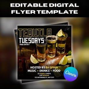 May include: A digital flyer template with the text "TEQUILA TUESDAYS" and "FREE ENTRY". The flyer features three tequila shots with lime wedges. The flyer is hosted by DJ SPINN and includes music, drinks, and food. The Canva logo is in the bottom right corner.