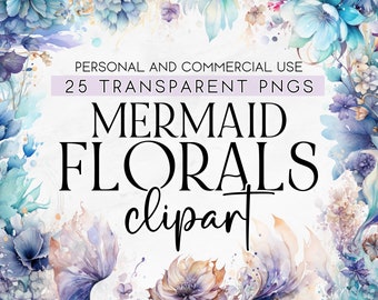 25 Mermaid Florals Clipart, Mermaid Invitations, Mermaid Tails Clipart, Blue Flowers Clipart, Commercial Use Clipart, Transparent PNG Floral