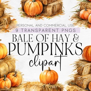 9 Watercolor Clipart Bale Hay, Farm Life Clipart, Autumn Clipart, Fall Clipart, Watercolor Fall Pumpkins Clipart, Commercial Use PNG
