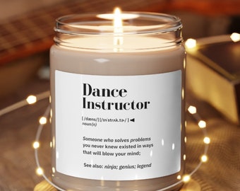 Dance Instructor, dance teacher gift, dance teacher, Instructor Gift, ballet teacher, Dance Studio, Scented Soy Candle, 9oz