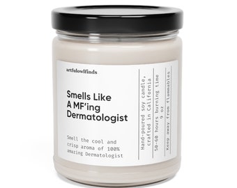 Dermatologist Gift, Scented Soy Candle, Appreciation Gift