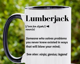 Lumberjack Gift, Lumberjack Mug, Coffee Mug, Lumberjack, Lumberjack Gifts, gift for him, Logger Gift