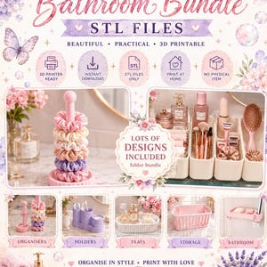 May include: A digital Bathroom Bundle of STL files for 3D printing. The image displays various bathroom organisers, including a scrunchie holder, makeup brush containers, trays, and storage baskets, all decorated with floral and butterfly graphics.