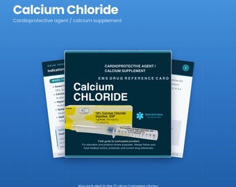 Calcium Chloride EMS Drug Guide | Paramedic and EMT Medication Reference, 12 Pages | NREMT Pharmacology Study Guide | Instant Download