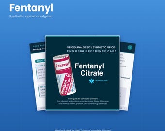 Fentanyl EMS Drug Guide | Paramedic and EMT Medication Reference, 14 Pages | NREMT Pharmacology Study Guide | Instant Download