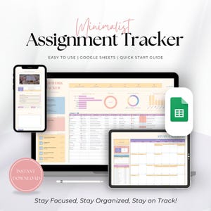 May include: A digital assignment tracker displayed on a smartphone, laptop, and tablet. The screens show a spreadsheet layout with charts and calendars. Text includes "Minimalist Assignment Tracker" and "Instant Download."