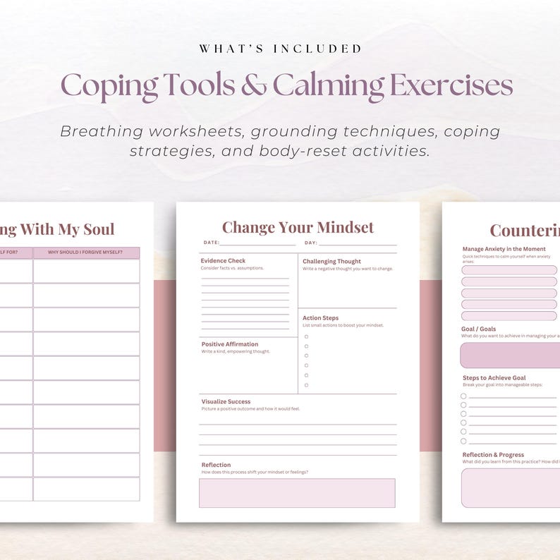 May include: A set of printable worksheets for coping tools and calming exercises. The worksheets include sections for changing your mindset, managing anxiety, and self-reflection. The design is a soft pink and white color scheme with text in a dark mauve color.