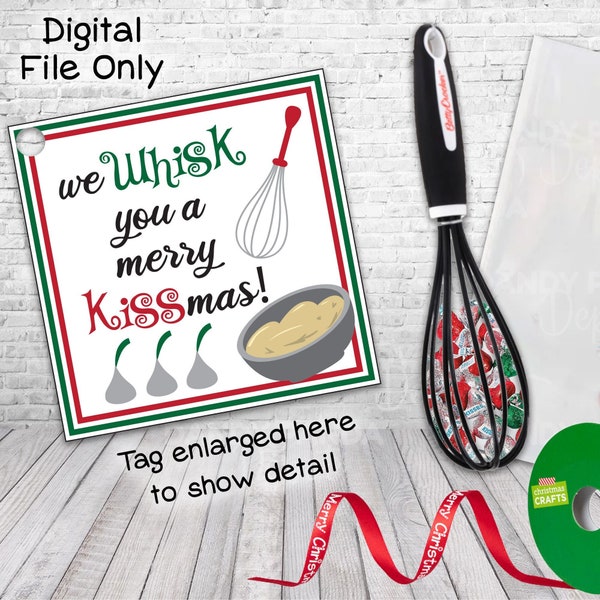 We / I Whisk You A Merry Kissmas! Tags for DIY Christmas Gifts PDF Digital Download