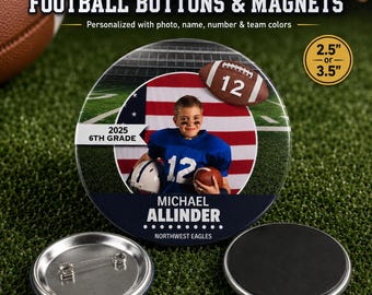 Personalized Football Photo Button or Magnet - Custom Senior Night Sports Team Brag Button