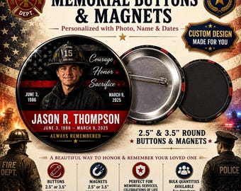 Personalized Firefighter Memorial Button or Magnet - Custom In Loving Memory Photo Pin - Firefighter Funeral Keepsake