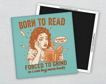 Born to Read, Forced to Grind – Retro 1950s Housewife Magnet, Funny Fridge Magnet, Office Humor Decor, Coworker Gift