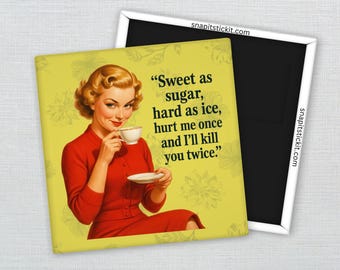 Sweet as Sugar - Retro Sarcastic Women Magnet: Funny Vintage Humor, Sassy Office Decor