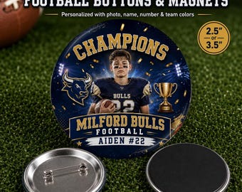 Custom Football Photo Button or Magnet - Football Team Custom Photo Pin Sports Team Brag Button
