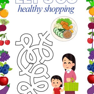 Op de afbeelding: Kleurrijke illustratie die gezond eten promoot. De afbeelding toont de tekst "LET'S GO healthy shopping" en een bord met eten. Een vrouw en een kind zijn afgebeeld met een winkelmand, omringd door groenten en fruit.