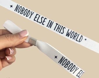 Nobody Else in This World Wristband | Song Lyrics Bracelet