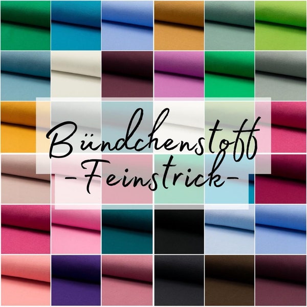 Feinstrick-Bündchen - 30 verschieden Farben - Schlauchbündchen - Uni; sehr hochwertig, Expressversand; Baumwolle