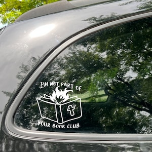 I’m Not Part Of Your Book Club Vinyl Decals | Vinyl Sticker | Vinyl Transfer | Car Decal