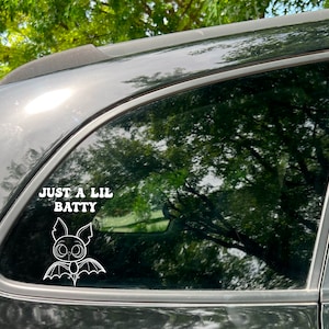 Just A Lil Batty Vinyl Decal: Car, Laptop Sticker