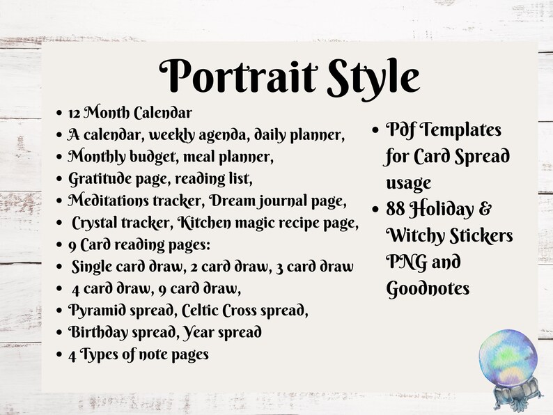May include: A digital planner with a watercolor illustration of a crystal ball. The planner includes 12 months of calendar pages, weekly agendas, daily planners, monthly budgets, meal planners, gratitude pages, reading lists, meditation trackers, dream journal pages, crystal trackers, kitchen magic recipe pages, 9 card reading pages, and 4 types of note pages. The planner also includes PDF templates for card spreads, 88 holiday and witchy stickers, PNGs, and Goodnotes.