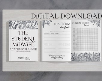 May include: A black and white printable planner for student midwives. The cover features a floral design and the text "The Student Midwife Academic Planner IMEAC Program Edition". The planner includes sections for "This Term at a Glance", "Clinical Goals", "Important Deadlines", and "Clinical Hours Tracker".