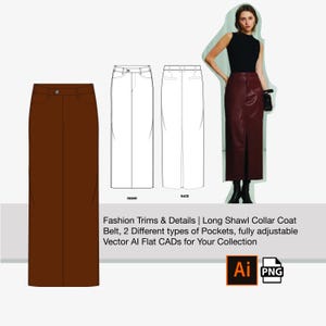 May include: A brown skirt with a front and back view, a black leather skirt with a front view, and a woman wearing a black tank top and a black leather skirt. The text "Fashion Trims & Details | Long Shawl Collar Coat Belt, 2 Different types of Pockets, fully adjustable Vector Al Flat CADs for Your Collection" is at the bottom of the image.