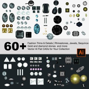 May include: A collection of over 60 fashion trims and details, including rhinestones, jewels, and sequins. The image features gold and diamond stones in various shapes and sizes, with the text "60+ Fashion Trims & Details" and "Vector AI Flat CADs for Your Collection".