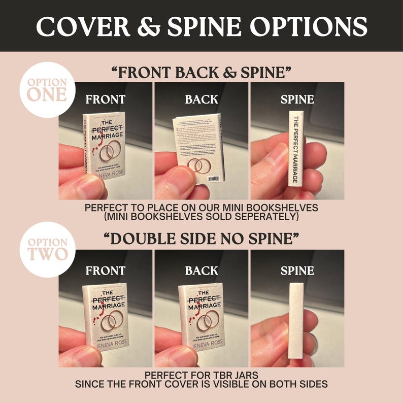 May include: An image showcasing cover and spine options for miniature books. The text reads "The Perfect Marriage" with options for front, back, and spine, or double-sided with no spine. The image includes text: "Perfect to place on our mini bookshelves" and "Perfect for TBR jars."