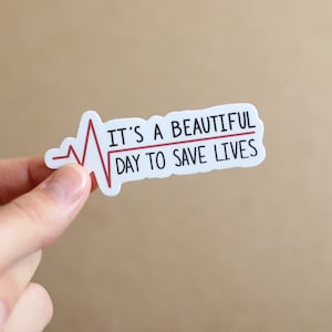 È una bella giornata per salvare vite Adesivo impermeabile / idea regalo anatomia dottore decalcomania portatile planner bottiglia d'acqua greys show