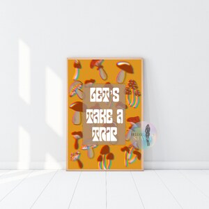 May include: A yellow background with a psychedelic design of mushrooms and the text "Let's Take a Trip" in white letters.