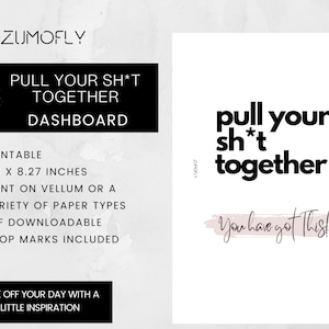 A5 Dashboard Printable Planner Insert - pull your sh*t together. you have got this!