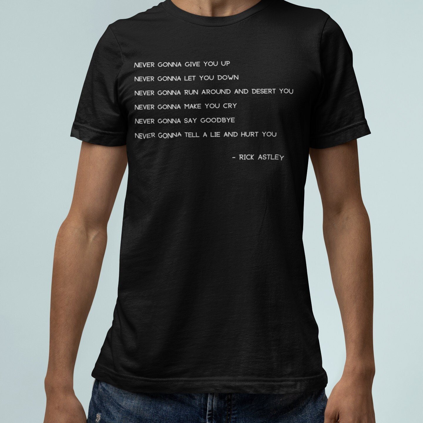 Things Rick Astley Would NEVER Do shirt Rick Roll meme t-shirt gonna give  you up
